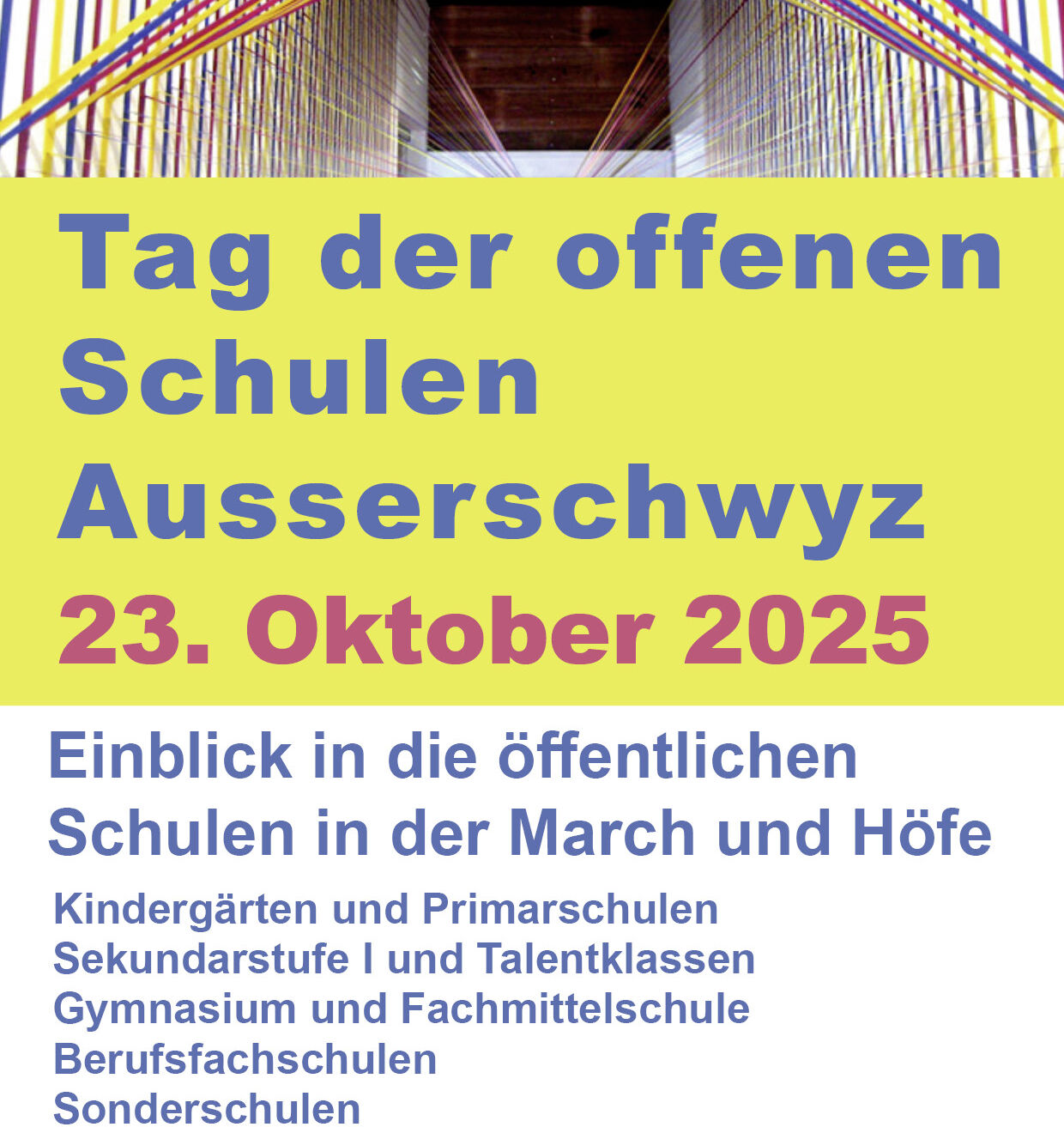 Tag der offenen Schulen Ausserschwyz Tag der offenen Schulen Ausserschwyz
